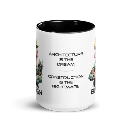 Front center of the "Architect & Engineer - Design and Build" 15 oz. white ceramic mug by Construction Grind, with black accent interior and handle. The text on the center of the mug reads, "Architecture is the Dream. Construction is the Nightmare.".